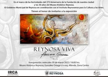 Invita Gobierno Municipal a la exposición “Reynosa Viva”, del pintor Artemio Guerra Garza